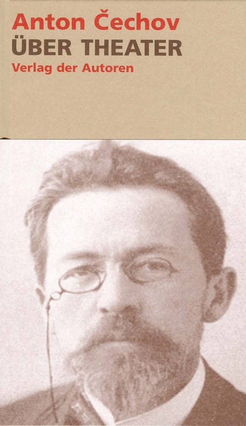 &Uuml;ber Theater - Anton P Cechov