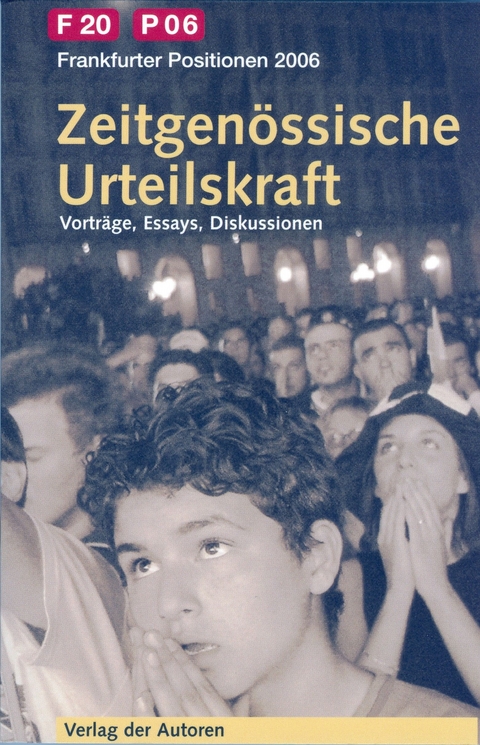 Zeitgen&ouml;ssische Urteilskraft. Vortr&auml;ge. Essays. Diskussionen