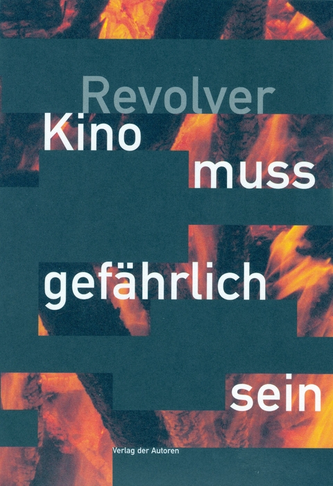Revolver - Kino muss gef&auml;hrlich sein - 