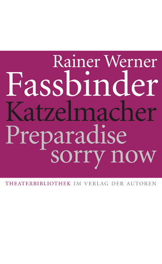 Katzelmacher /Preparadise sorry now