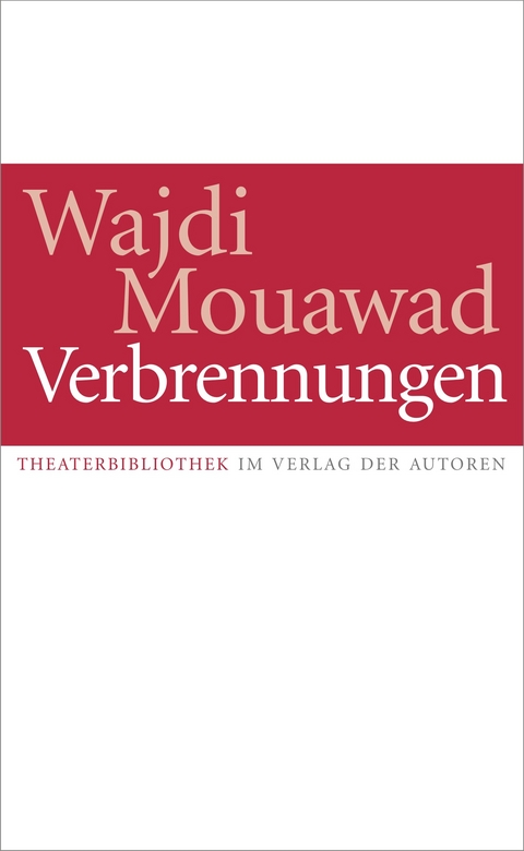 Verbrennungen - Wajdi Mouawad
