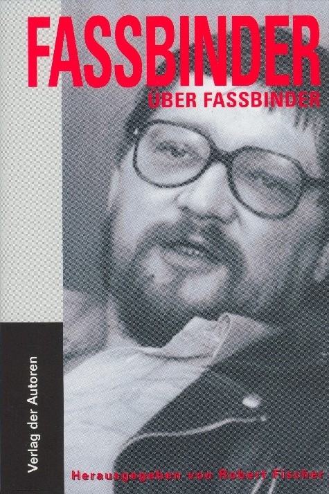 Fassbinder &uuml;ber Fassbinder - Rainer Werner Fassbinder
