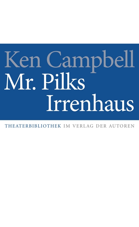 Mr. Pilks Irrenhaus - Ken Campbell