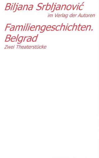 Belgrader Trilogie /Familiengeschichten. Belgrad
