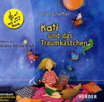 Kati und das Traumk&auml;stchen - Ursel Scheffler