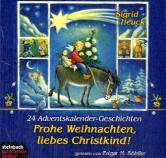 Frohe Weihnachten, liebes Christkind - Sigrid Heuck