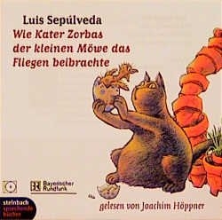 Wie Kater Zorbas der kleinen M&ouml;we das Fliegen beibrachte - Luis Sep&ugrave;lveda