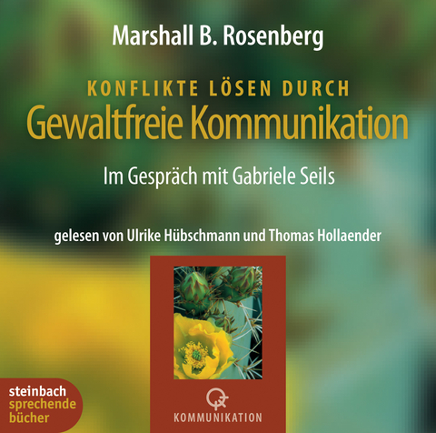 Konflikte l&ouml;sen durch Gewaltfreie Kommunikation - Marshall B Rosenberg
