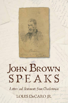 John Brown Speaks - Louis DeCaro Jr.