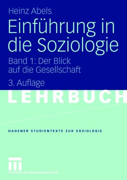Einf&uuml;hrung in die Soziologie - Heinz Abels
