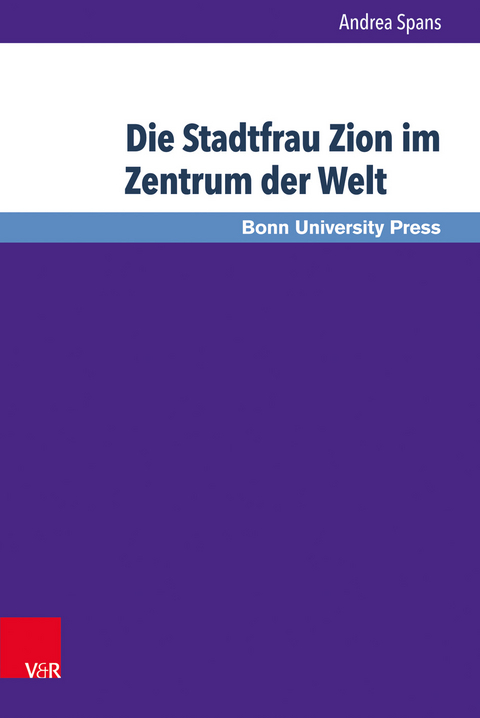 Die Stadtfrau Zion im Zentrum der Welt - Andrea Spans