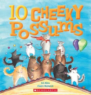 10 Cheeky Possums - Ed Allen