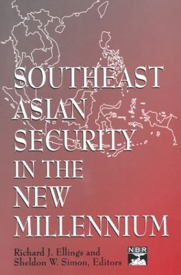 Southeast Asian Security in the New Millennium - Richard J. Ellings, Sheldon W. Simon