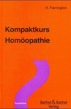 Kompaktkurs Hom&ouml;opathie - Harvey Farrington