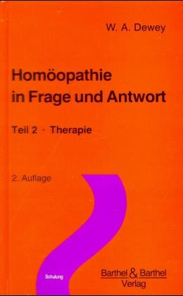 Hom&ouml;opathie in Frage und Antwort - Willis A Dewey