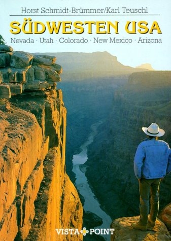 Südwesten USA - Horst Schmidt-Brümmer, Karl Teuschl