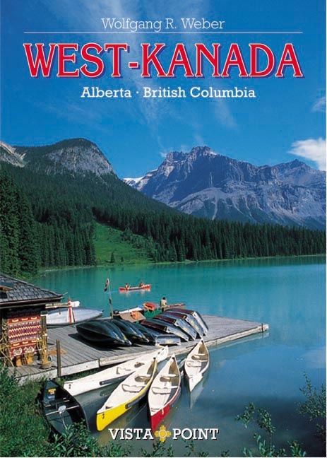 West-Kanada - Wolfgang R Weber