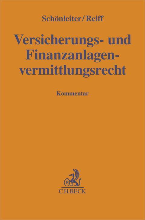 Versicherungs- und Finanzanlagenvermittlungsrecht - Ulrich Sch&ouml;nleiter, Peter Reiff