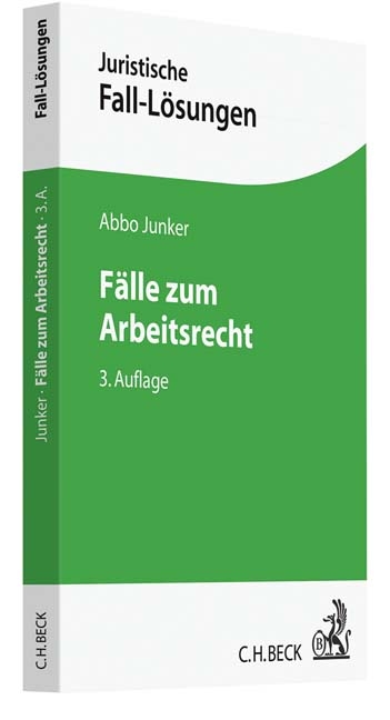F&auml;lle zum Arbeitsrecht - Abbo Junker