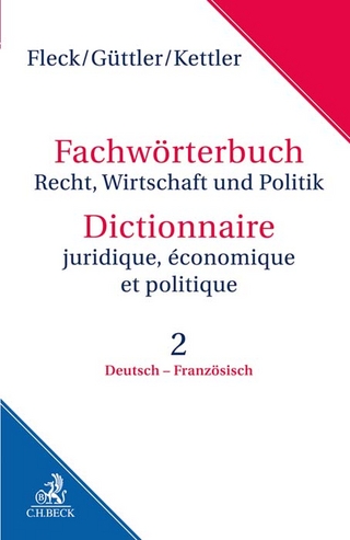 Fachwörterbuch Recht, Wirtschaft und Politik Band 2: Deutsch - Französisch
