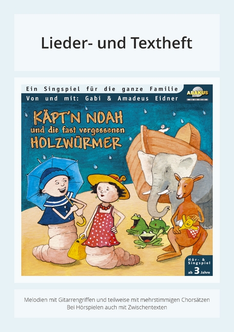 K&auml;pt'n Noah - Und die fast vergessenen Holzw&uuml;rmer - Amadeus Eidner, Gabi Eidner