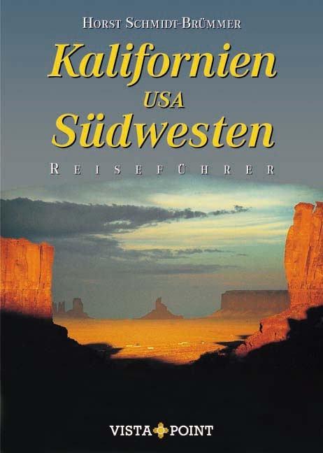 Kalifornien & Südwesten USA - Horst Schmidt-Brümmer