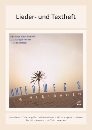 Unterwegs im Vertrauen - Eine Reise durch die Bibel