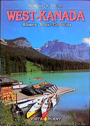 West-Kanada - Wolfgang R Weber