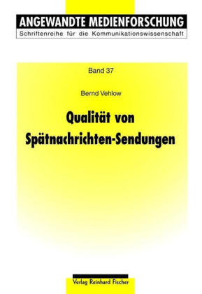 Qualit&auml;t von Sp&auml;tnachrichten-Sendungen - Bernd Vehlow