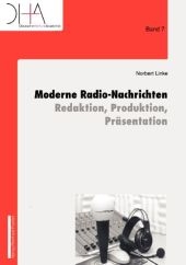 Moderne Radio-Nachrichten - Redaktion, Produktion, Präsentation