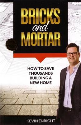Bricks and Mortar - Kevin Enright