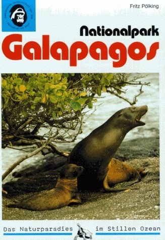 Nationalpark Galapagos - Fritz P&ouml;lking