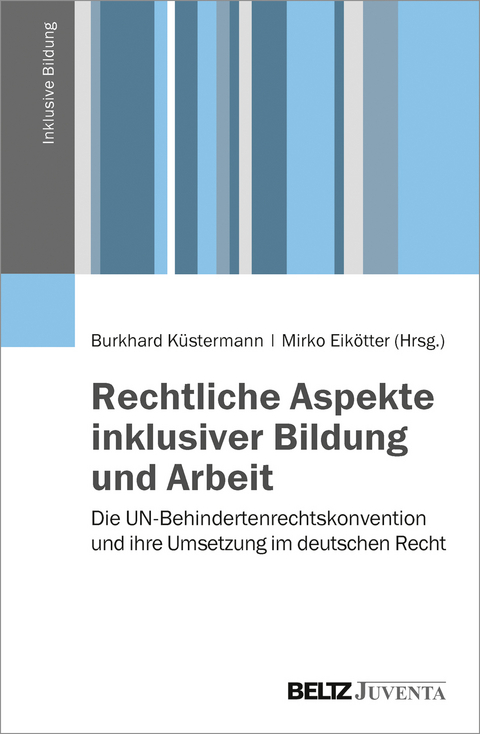 Rechtliche Aspekte inklusiver Bildung und Arbeit - 