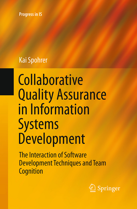 Collaborative Quality Assurance in Information Systems Development - Kai Spohrer