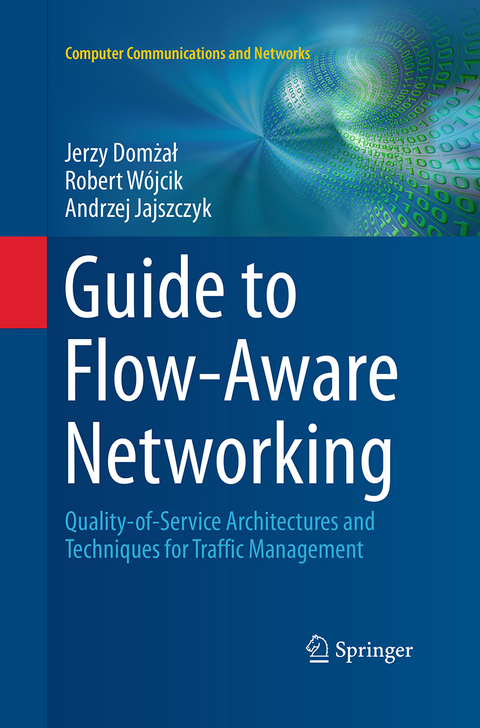 Guide to Flow-Aware Networking - Jerzy Domżał, Robert Wójcik, Andrzej Jajszczyk