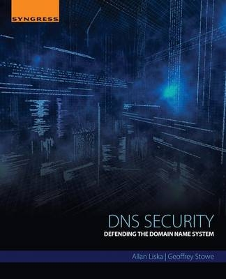 DNS Security - Allan Liska, Geoffrey Stowe