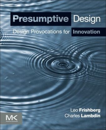 Presumptive Design - Leo Frishberg, Charles Lambdin