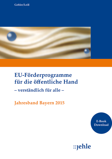 EU-F&ouml;rderprogramme f&uuml;r die &ouml;ffentliche Hand 
- verst&auml;ndlich f&uuml;r alle - - Andrea Gehler, Mercedes Lei&szlig;