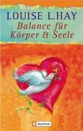 Balance f&uuml;r K&ouml;rper & Seele - Louise Hay