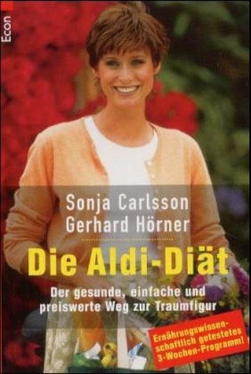 Die Aldi Di&auml;t - Gerhard Hoerner, Sonja Carlsson