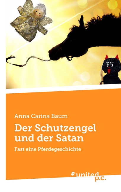 Der Schutzengel und der Satan - Anna Carina Baum