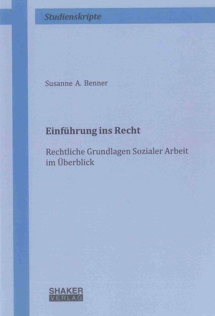 Einf&uuml;hrung ins Recht - Susanne A. Benner