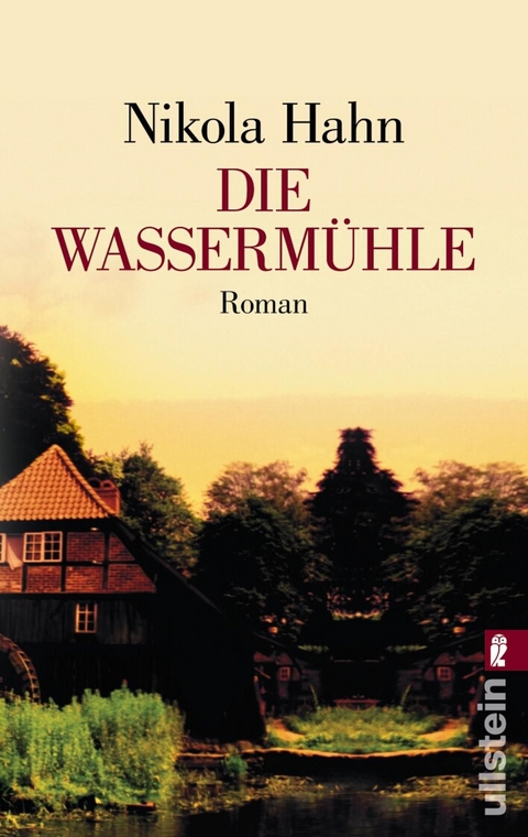 Die Wasserm&uuml;hle - Nikola Hahn
