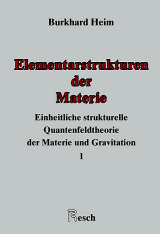 Einheitliche Beschreibung der Welt / Elementarstrukturen der Materie