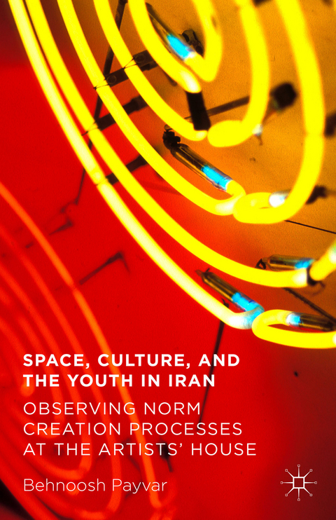 Space, Culture, and the Youth in Iran - Behnoosh Payvar