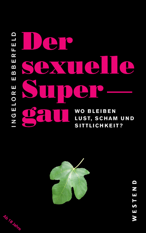 Der sexuelle Supergau - Ingelore Ebberfeld