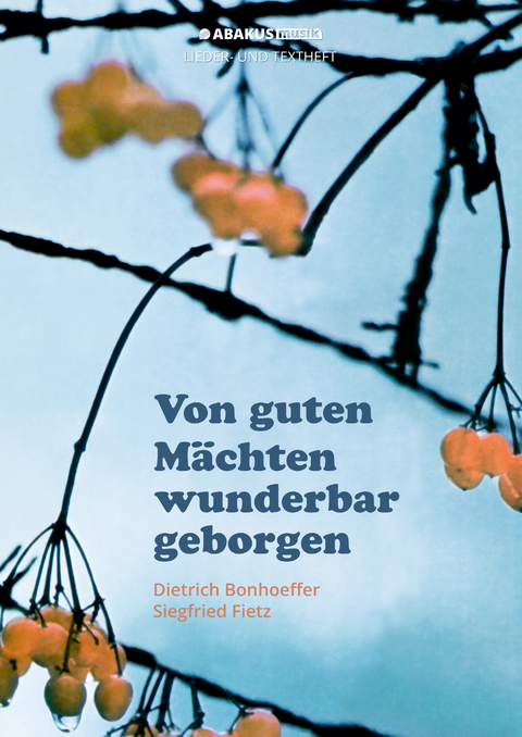 Von guten M&auml;chten wunderbar geborgen - Siegfried Fietz, Dietrich Bonhoeffer