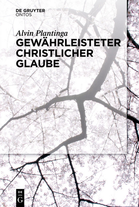 Gew&auml;hrleisteter christlicher Glaube - Alvin Plantinga