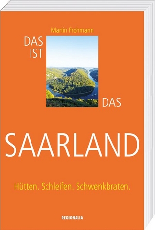 Das ist das Saarland