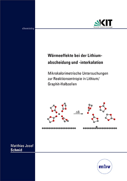 W&auml;rmeeffekte bei der Lithiumabscheidung und -interkalation - Matthias Josef Schmid
